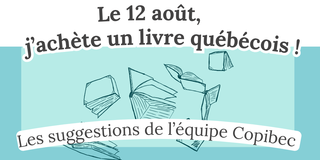 Le 12 août, j’achète un livre québécois ! 